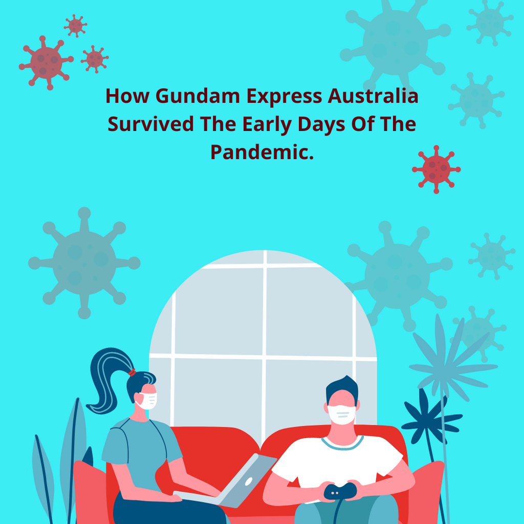 How Gundam Express Australia Survived The Early Days Of The Pandemic.